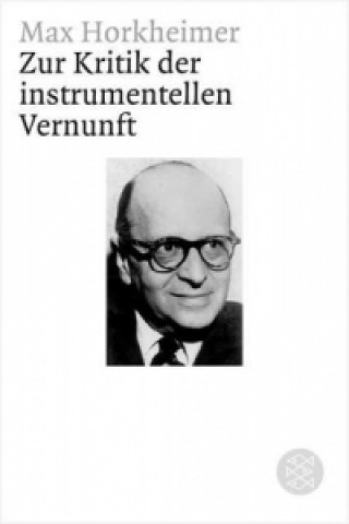 Kniha Zur Kritik der instrumentellen Vernunft Max Horkheimer