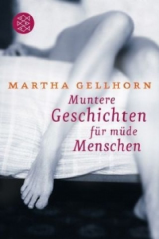 Książka Muntere Geschichten für müde Menschen Martha Gellhorn