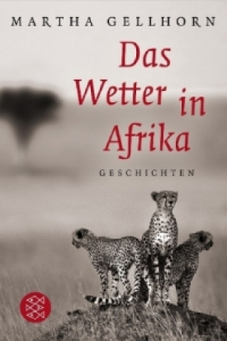 Kniha Das Wetter in Afrika Martha Gellhorn