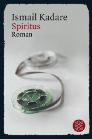 Könyv Spiritus Ismail Kadare