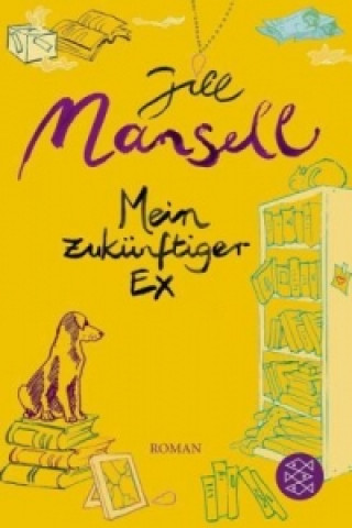 Könyv Mein zukünftiger Ex Jill Mansell