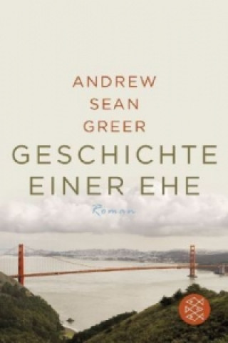 Kniha Geschichte einer Ehe Andrew Sean Greer