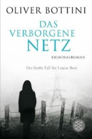 Книга Das verborgene Netz Oliver Bottini