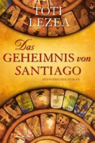 Könyv Das Geheimnis von Santiago Toti Lezea