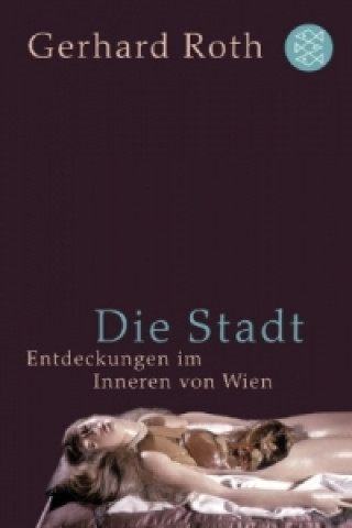 Könyv Die Stadt Gerhard Roth
