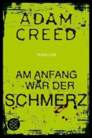 Livre Am Anfang war der Schmerz Adam Creed