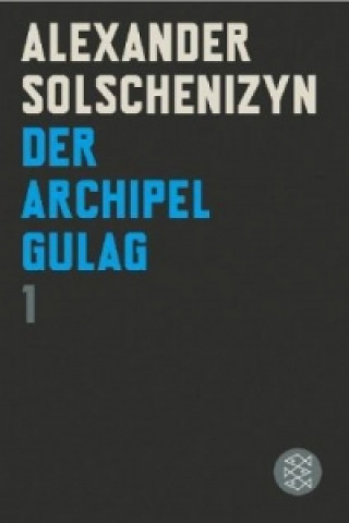 Kniha Der Archipel GULAG. Bd.1 Alexander Solschenizyn
