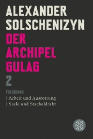 Carte Der Archipel GULAG. Bd.2 Alexander Solschenizyn