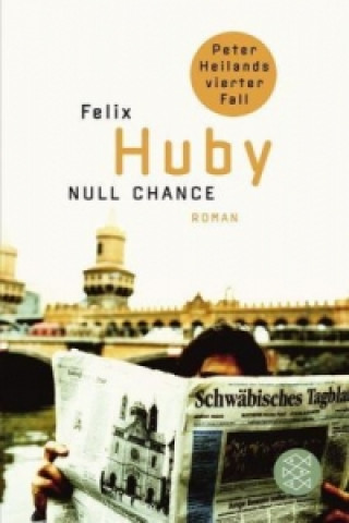 Carte Null Chance - Peter Heilands vierter Fall Felix Huby