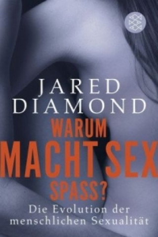 Könyv Warum macht Sex Spaß? Jared Diamond