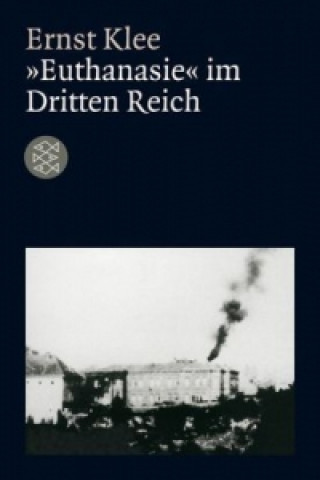 Kniha Euthanasie im Dritten Reich Ernst Klee