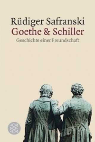 Könyv Goethe & Schiller: Geschichte einer Freundschaft Rüdiger Safranski