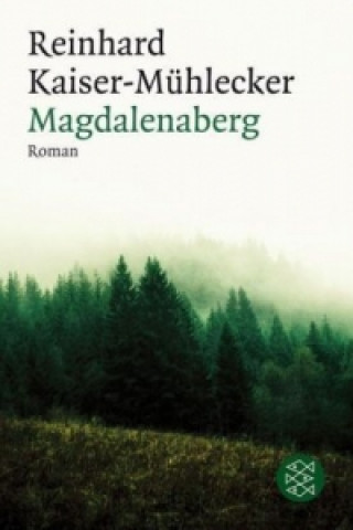 Könyv Magdalenaberg Reinhard Kaiser-Mühlecker