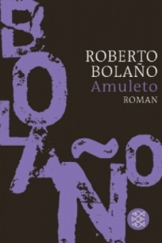 Kniha Amuleto Roberto Bolano