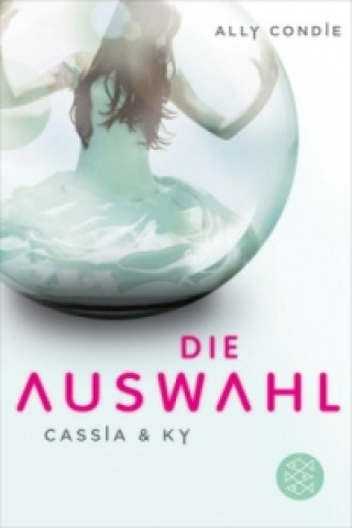 Könyv Cassia & Ky - Die Auswahl Ally Condie