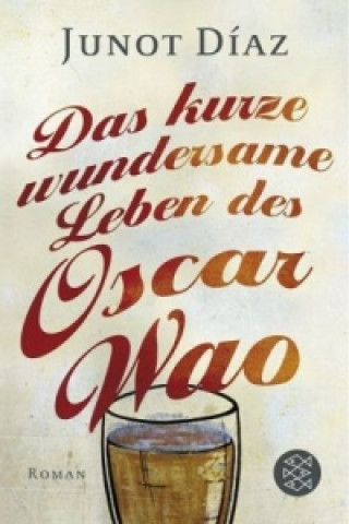 Kniha Das kurze wundersame Leben des Oscar Wao Junot Díaz