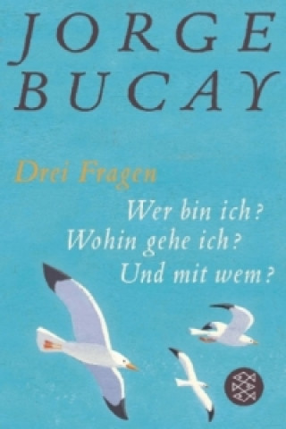 Kniha Drei Fragen Jorge Bucay