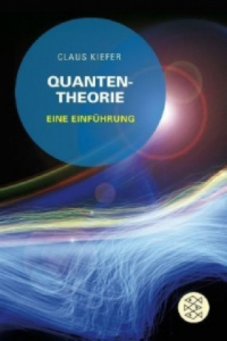 Kniha Quantentheorie Claus Kiefer