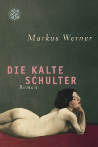 Könyv Die kalte Schulter Markus Werner