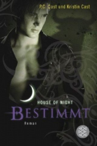 Kniha House of Night - Bestimmt P. C. Cast