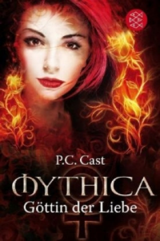Kniha Mythica, Göttin der Liebe P. C. Cast