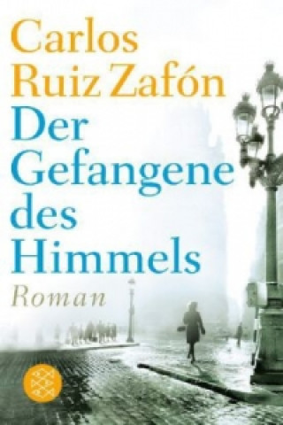 Kniha Der Gefangene des Himmels Carlos Ruiz Zafón