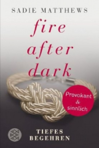 Kniha Fire after Dark - Tiefes Begehren Sadie Matthews
