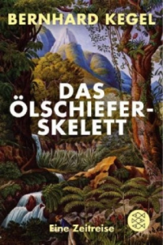 Kniha Das Ölschieferskelett Bernhard Kegel