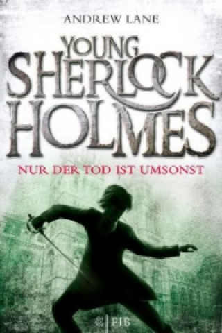 Könyv Young Sherlock Holmes - Nur der Tod ist umsonst Andrew Lane