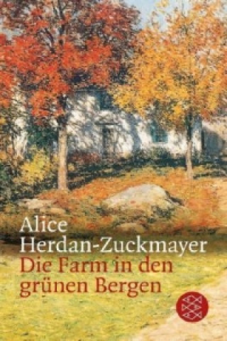 Книга Die Farm in den grünen Bergen Alice Herdan-Zuckmayer