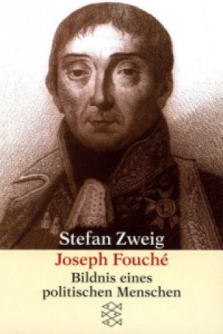 Kniha Joseph Fouche Bildnis Stefan Zweig