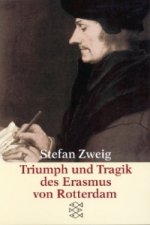 Carte Triumph und Tragik des Erasmus von Rotterdam Stefan Zweig