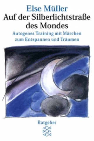Könyv Auf der Silberlichtstraße des Mondes Else Müller