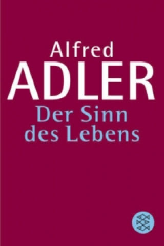 Carte Der Sinn des Lebens Alfred Adler