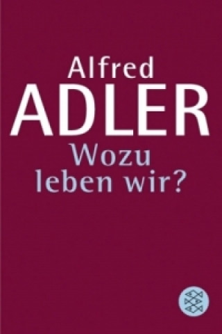 Carte Wozu leben wir? Alfred Adler