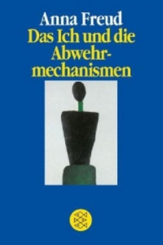 Könyv Das Ich und die Abwehrmechanismen Anna Freud