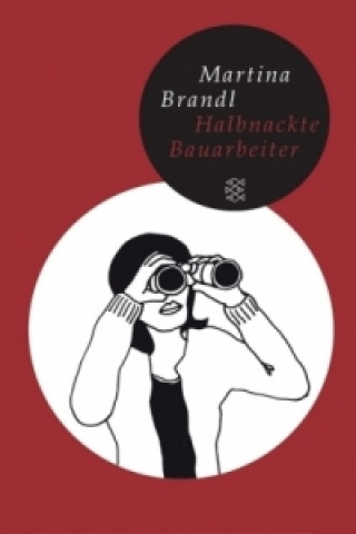 Buch Halbnackte Bauarbeiter Martina Brandl