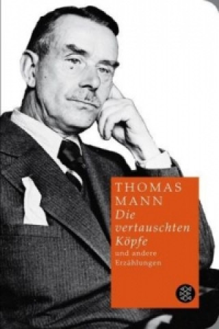 Carte Die vertauschten Köpfe und andere Erzählungen Thomas Mann