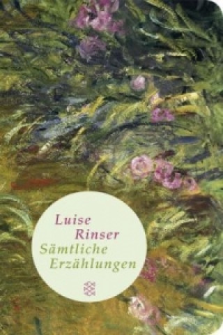 Carte Sämtliche Erzählungen Luise Rinser
