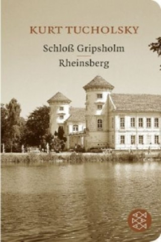 Kniha Schloß Gripsholm. Rheinsberg Kurt Tucholsky