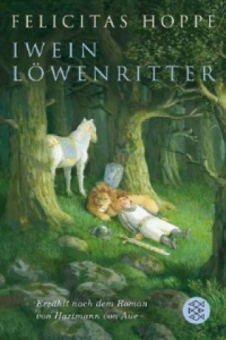 Könyv Iwein Löwenritter Felicitas Hoppe