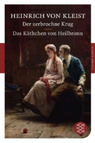 Knjiga Der zerbrochne Krug. Das Käthchen von Heilbronn Heinrich von Kleist