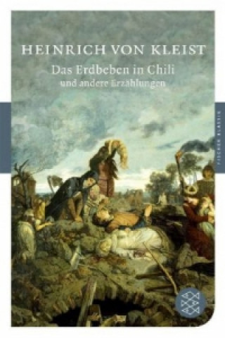 Carte Das Erdbeben in Chili und andere Erzählungen Heinrich von Kleist