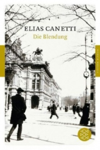 Kniha Die Blendung Elias Canetti