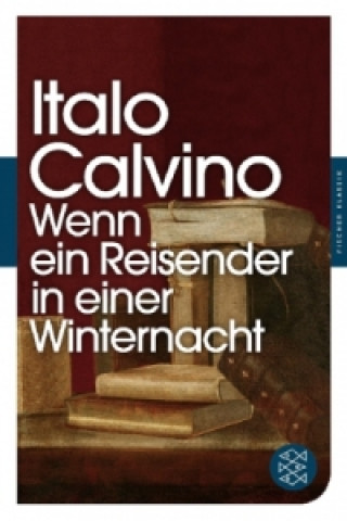 Kniha Wenn ein Reisender in einer Winternacht Italo Calvino