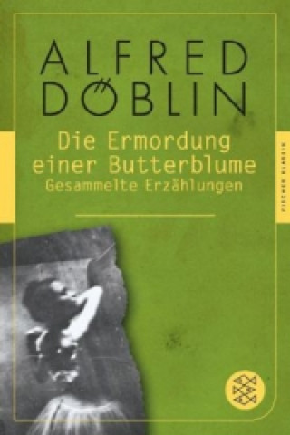 Kniha Die Ermordung einer Butterblume Alfred Döblin