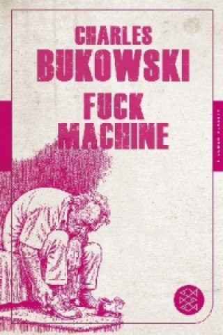 Kniha Fuck Machine Charles Bukowski