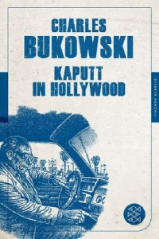 Kniha Kaputt in Hollywood Charles Bukowski
