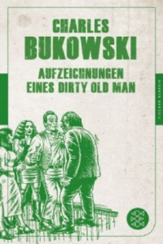 Kniha Aufzeichnungen eines Dirty Old Man Charles Bukowski