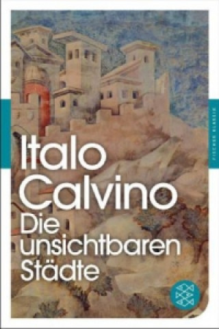 Kniha Die unsichtbaren Städte Italo Calvino